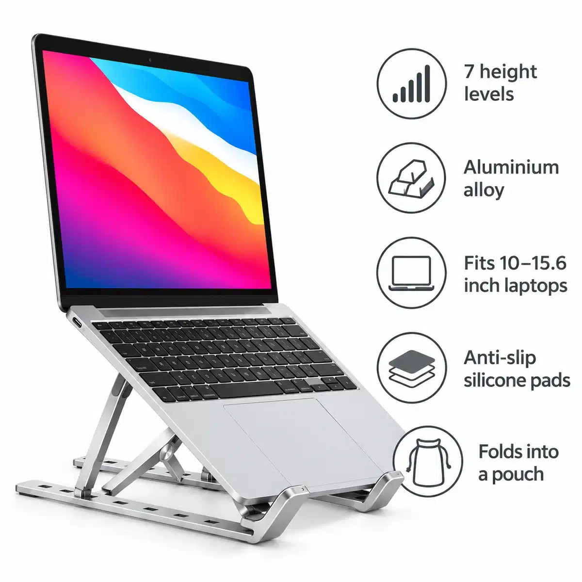 Foldable Adjustable Aluminium Laptop Stand (7 Levels) – Silver 2 Foldable laptop stand features: 7 height levels, aluminium alloy, fits 10–15.6 inch laptops, anti-slip silicone pads, folds into a pouch