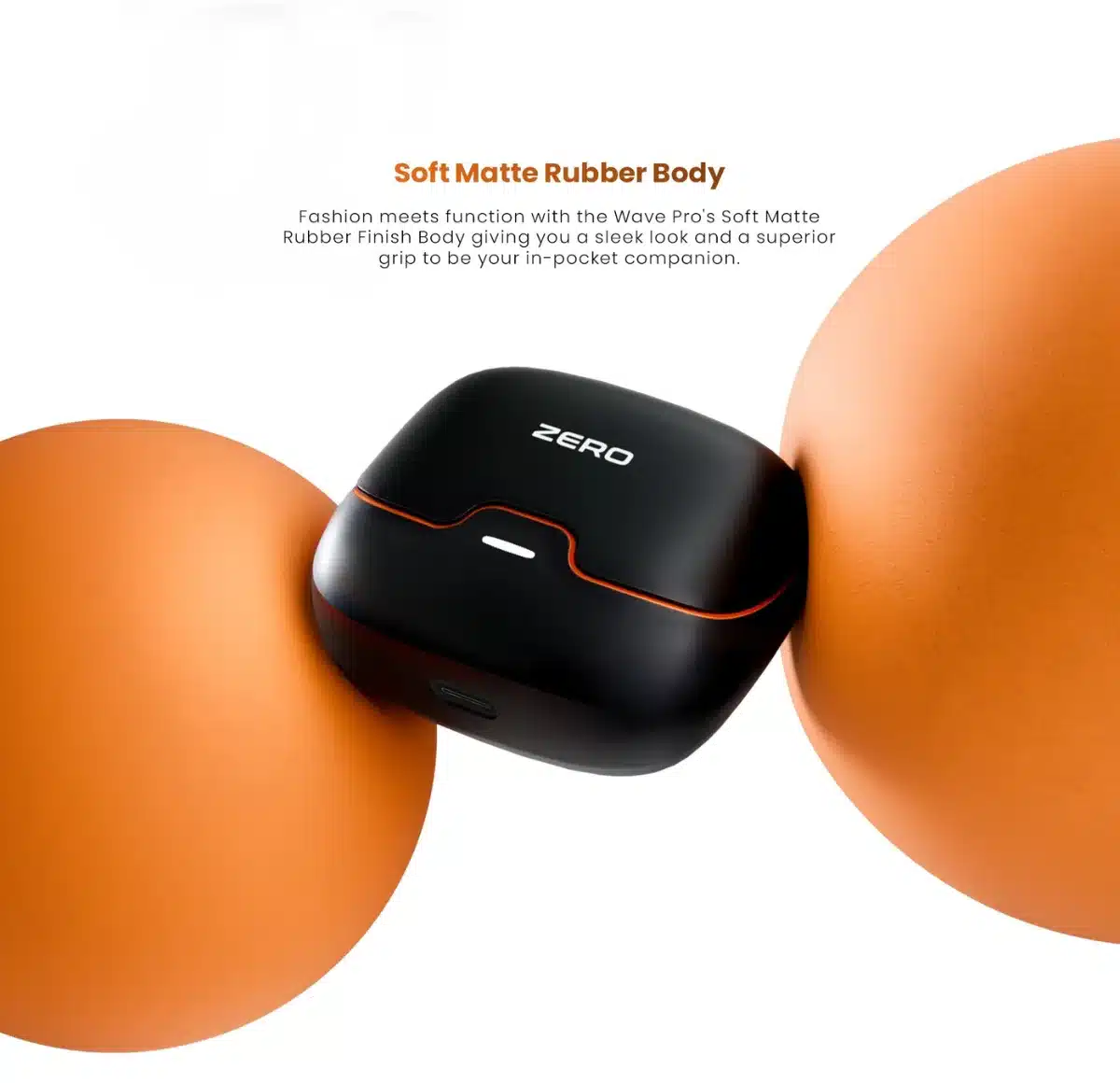 Zero Wave Pro Earbuds 14 Zero Wave Pro Earbuds black charging case with a soft matte rubber finish